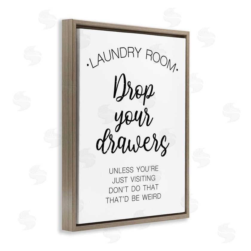 Victoria Brown | Drop Your Drawers Phrase Funny Laundry Sentiment