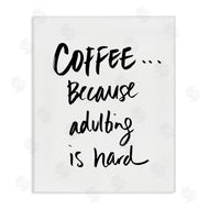 SD Graphics Studio | Adulting is Hard Phrase Kitchen Coffee Humor