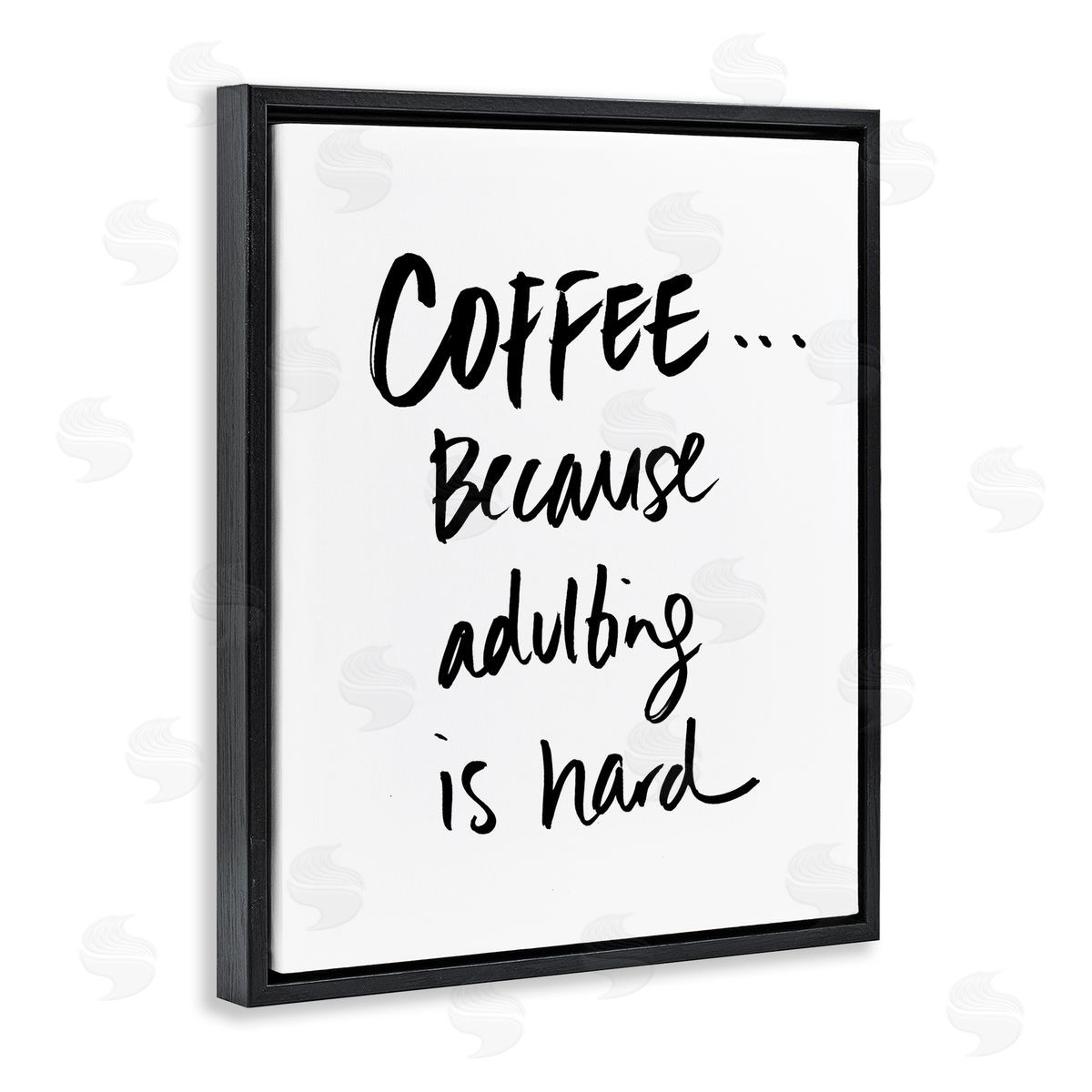 SD Graphics Studio Adulting is Hard Phrase Kitchen Coffee Humor Black Floater Frame Canvas Art
