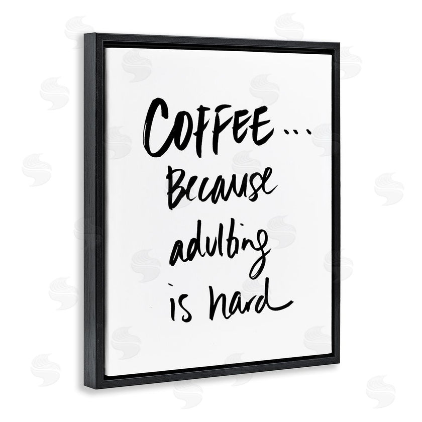 SD Graphics Studio | Adulting is Hard Phrase Kitchen Coffee Humor