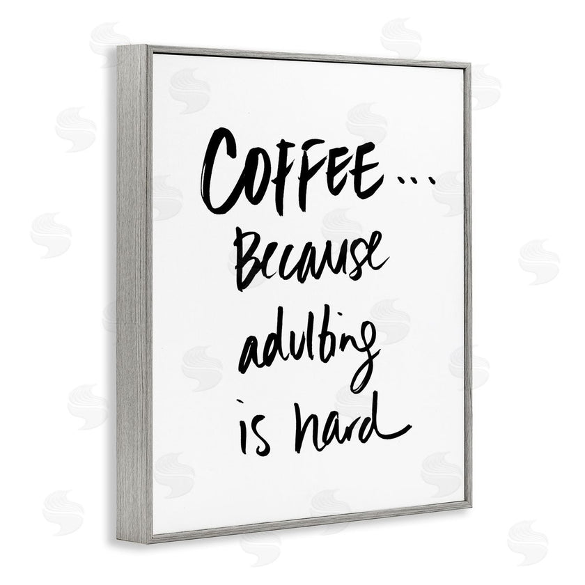 SD Graphics Studio | Adulting is Hard Phrase Kitchen Coffee Humor