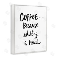 SD Graphics Studio | Adulting is Hard Phrase Kitchen Coffee Humor