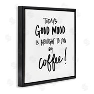 SD Graphics Studio | Good Mood Brought By Coffee Phrase Kitchen Humor