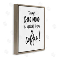 SD Graphics Studio | Good Mood Brought By Coffee Phrase Kitchen Humor