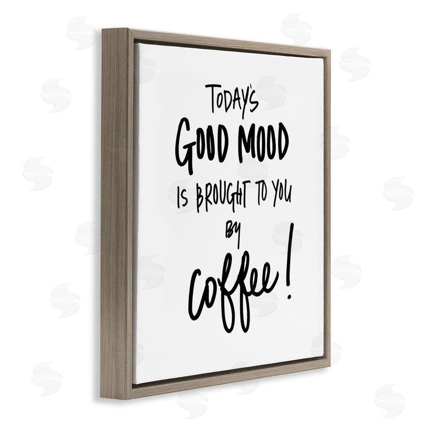 SD Graphics Studio | Good Mood Brought By Coffee Phrase Kitchen Humor