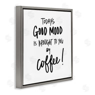 SD Graphics Studio | Good Mood Brought By Coffee Phrase Kitchen Humor