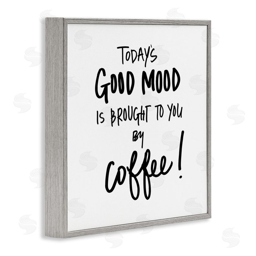 SD Graphics Studio | Good Mood Brought By Coffee Phrase Kitchen Humor