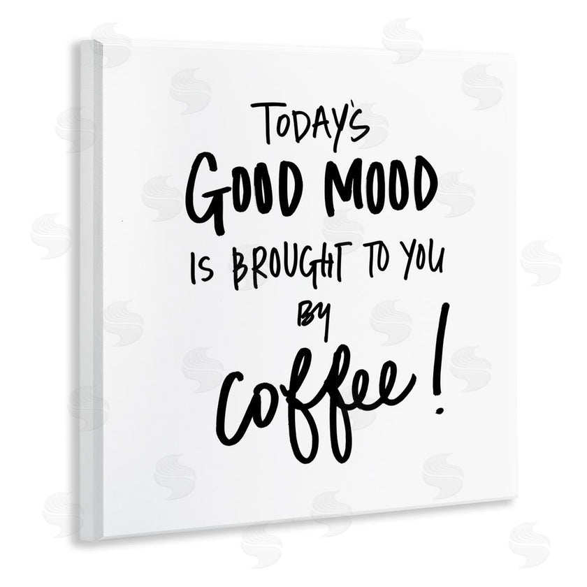 SD Graphics Studio | Good Mood Brought By Coffee Phrase Kitchen Humor