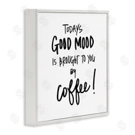 SD Graphics Studio | Good Mood Brought By Coffee Phrase Kitchen Humor