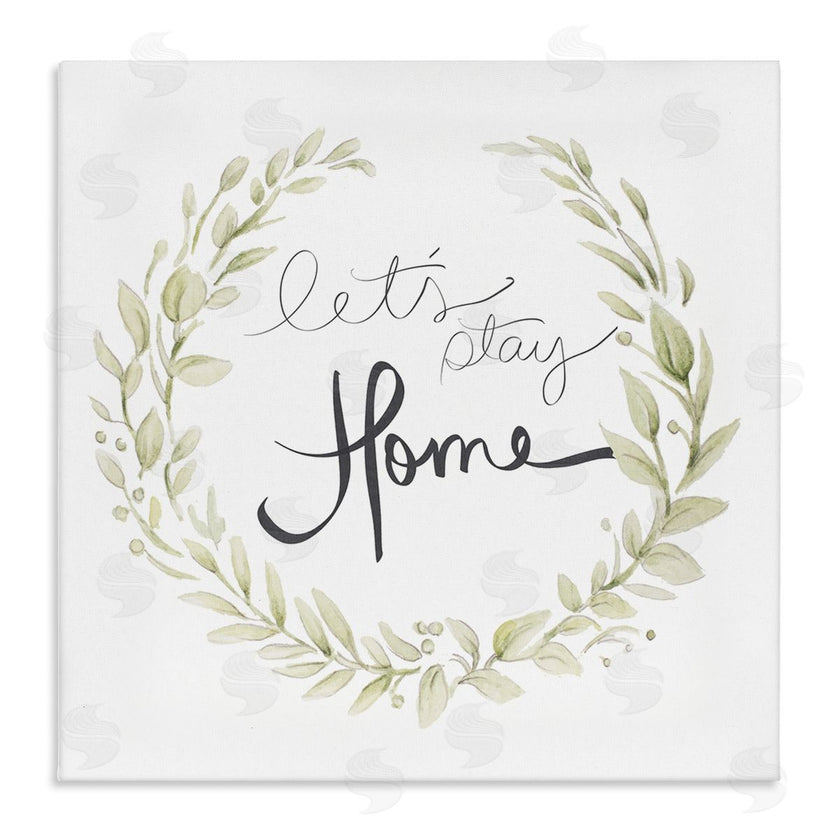 Janice Gaynor | Let's Stay Home Phrase Soft Green Foliage