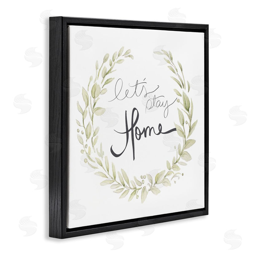 Janice Gaynor | Let's Stay Home Phrase Soft Green Foliage