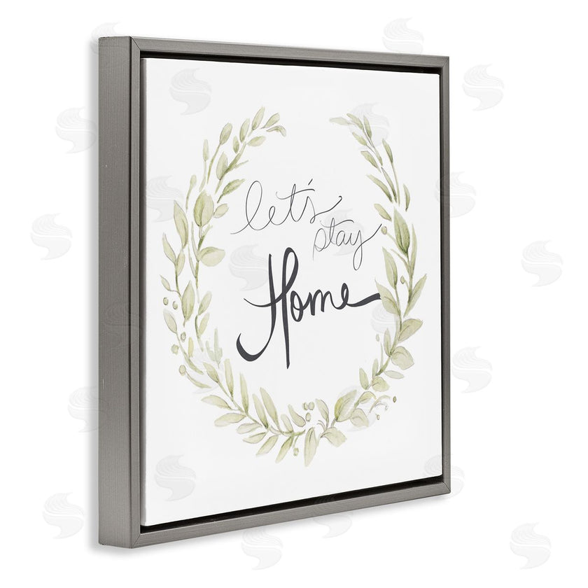Janice Gaynor | Let's Stay Home Phrase Soft Green Foliage