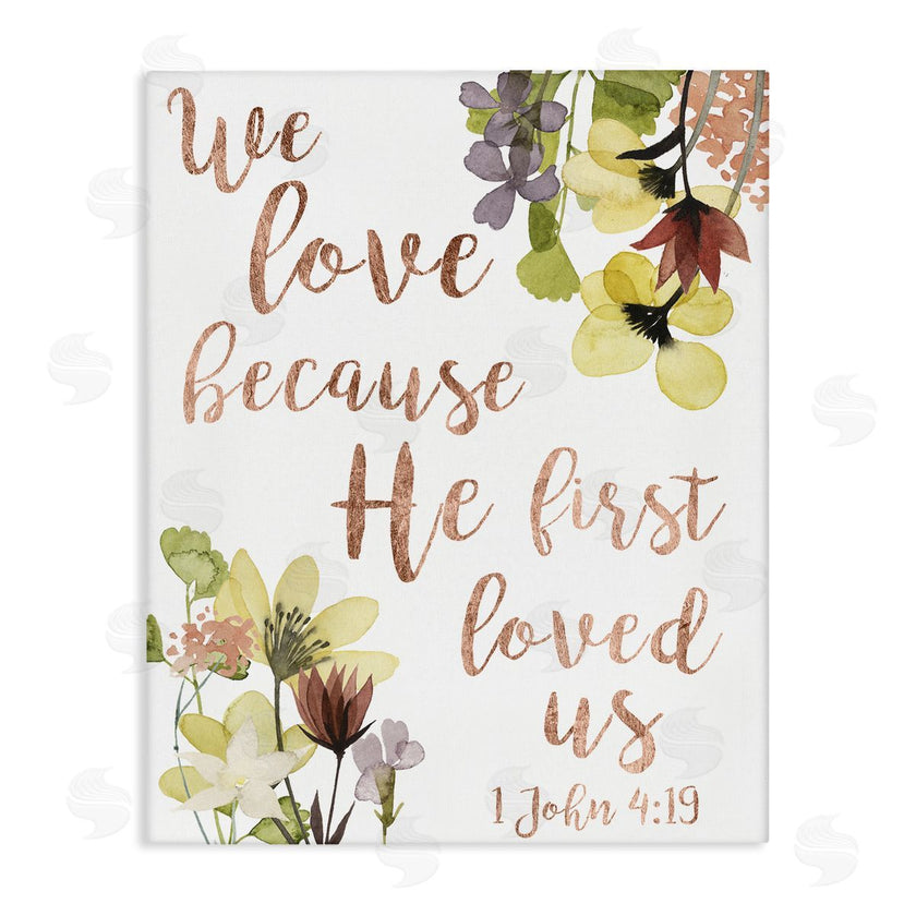 Studio W | We Love Because Proverbs John 4:19 Florals