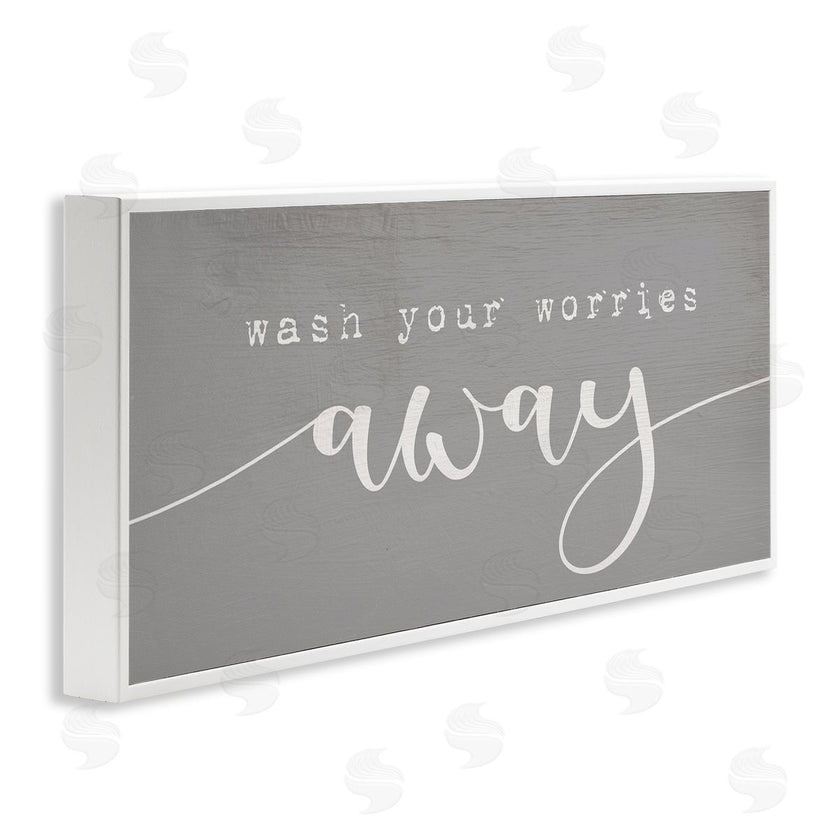 Stupell Studio | Wash Your Worries Away Phrase
