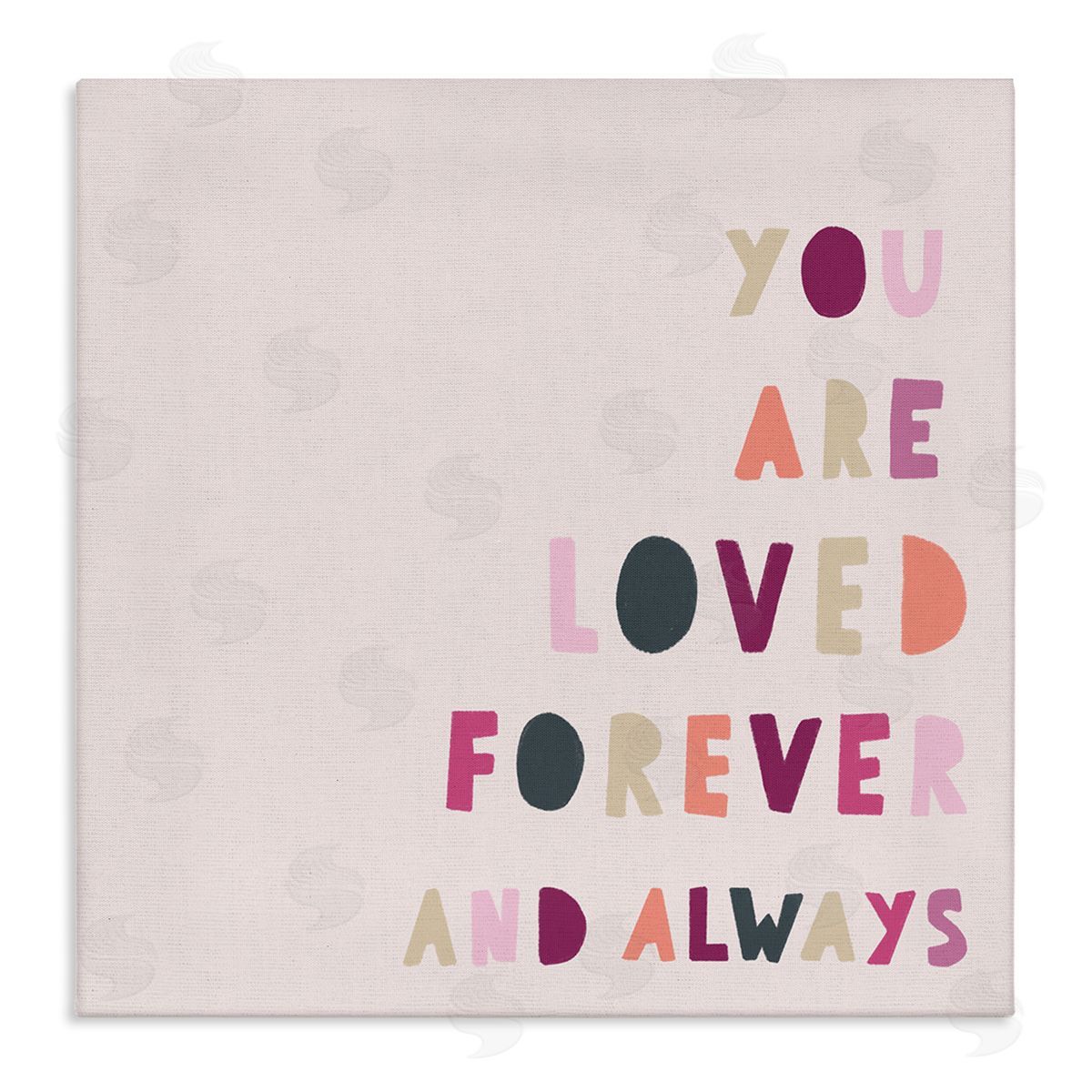 Leah Straatsma You are Loved Forever Phrase Playful Love Sentiment Stretched Canvas Wall Art Print
