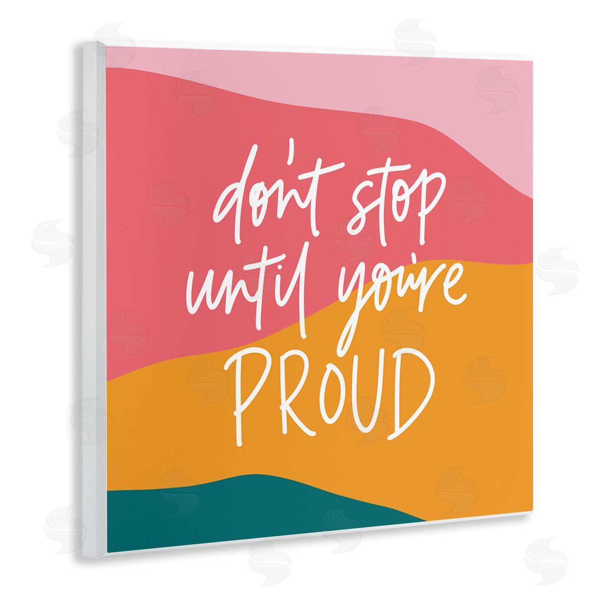 Amanda Houston Don't Stop Until You're Proud Phrase Abstract Pattern Wooden Wall Plaque Art Print