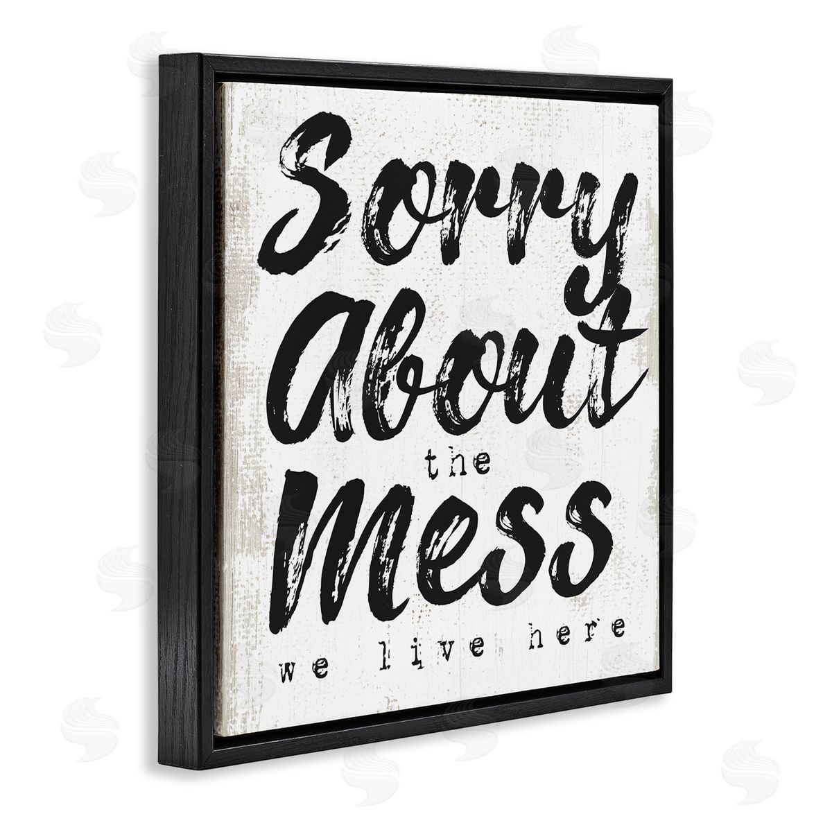Stupell Studio Sorry About Mess We Live Here Phrase Rustic Black Floating Frame Canvas Wall Art Print