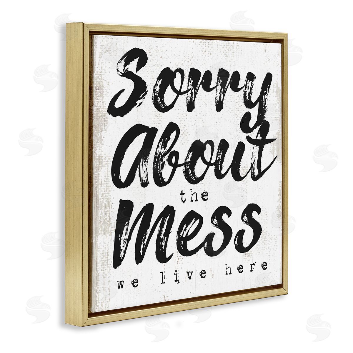 Stupell Studio Sorry About Mess We Live Here Phrase Rustic Gold Floating Frame Canvas Wall Art Print