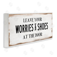 Stupell Studio | Worries & Shoes At Door Phrase