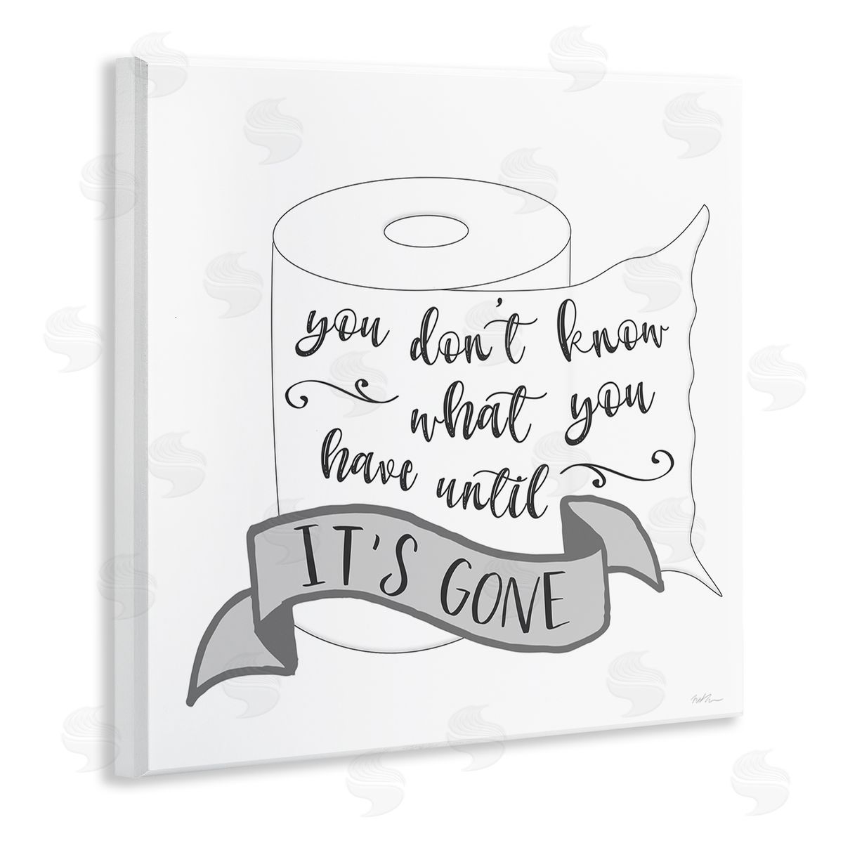 Natalie Carpentieri You Don't Know Until It's Gone Toilet Paper Wooden Wall Plaque Art Print