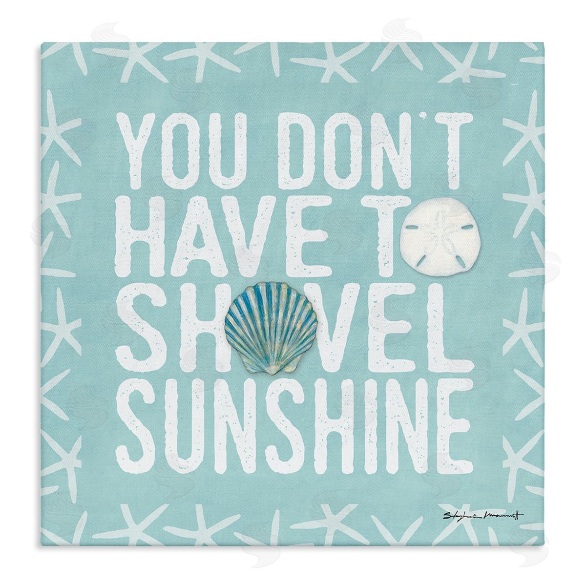 Stephanie Workman Marrott Don't Have to Shovel Sunshine Funny Nautical Winter Stretched Canvas Wall Art Print