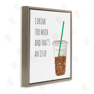 Jennifer McCully | Drink Too Much Funny Coffee Phrase