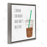 Jennifer McCully | Drink Too Much Funny Coffee Phrase