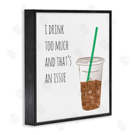 Jennifer McCully | Drink Too Much Funny Coffee Phrase