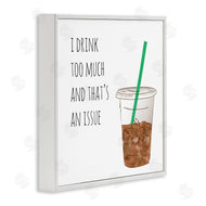 Jennifer McCully | Drink Too Much Funny Coffee Phrase