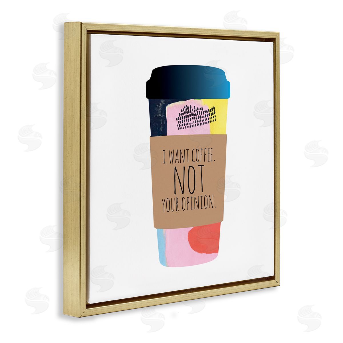 Jennifer McCully Want Coffee Not Your Opinion Funny Phrase Gold Floating Frame Canvas Wall Art Print