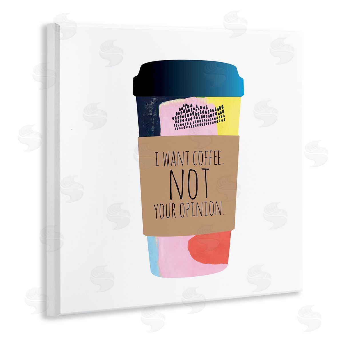 Jennifer McCully Want Coffee Not Your Opinion Funny Phrase Wooden Wall Plaque Art Print