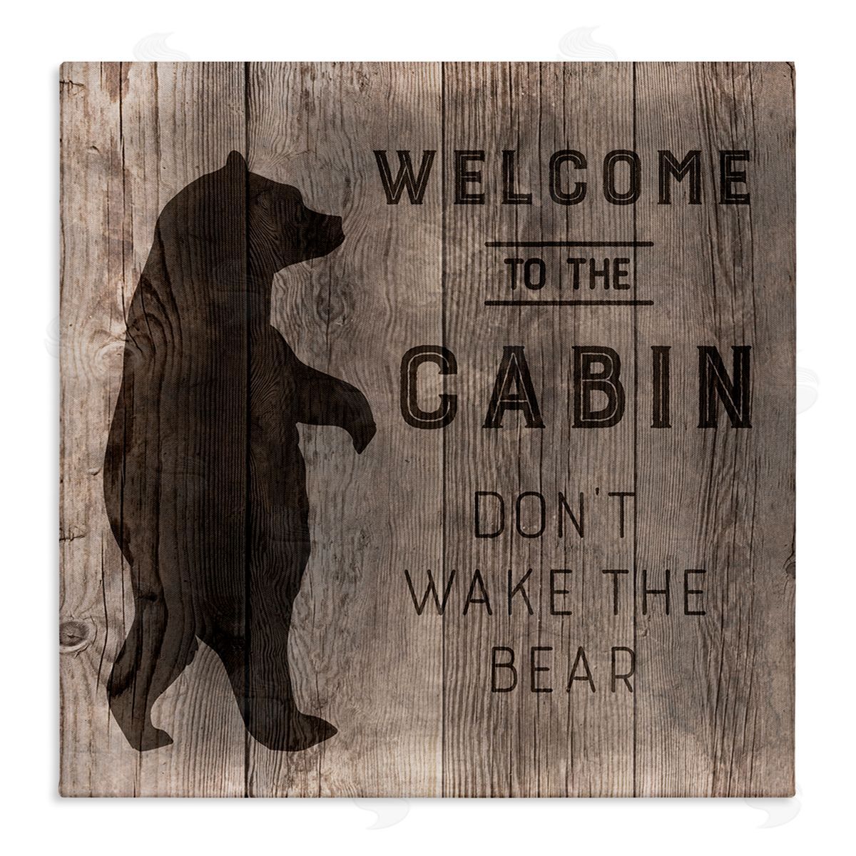 CAD Designs Welcome to Cabin Don�t Wake Bear Rustic Phrase Stretched Canvas Wall Art Print