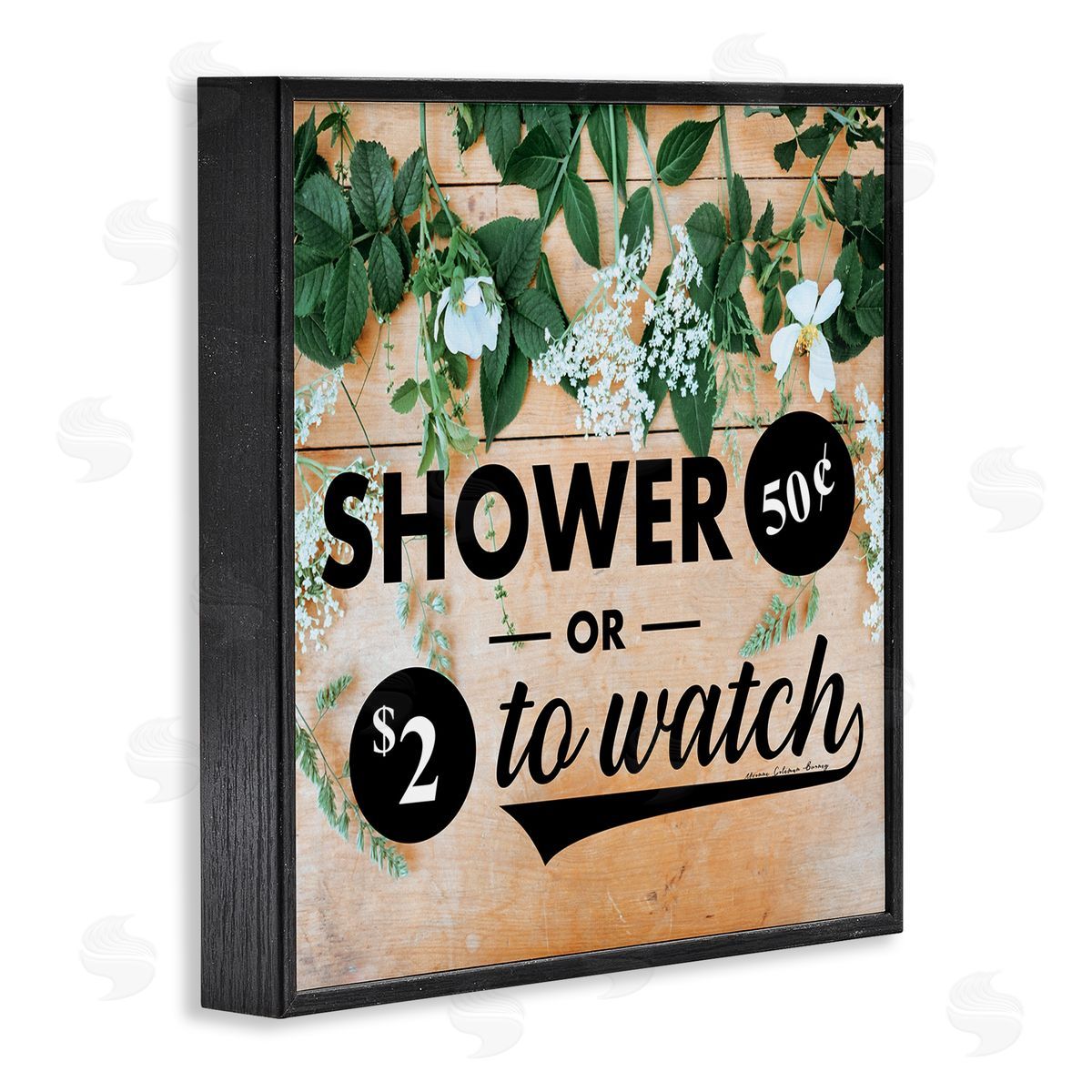 Yvonne Coleman Burney Shower Fifty Cents or Watch Funny Bathroom Flowers Black Framed Glicee Wall Art Print