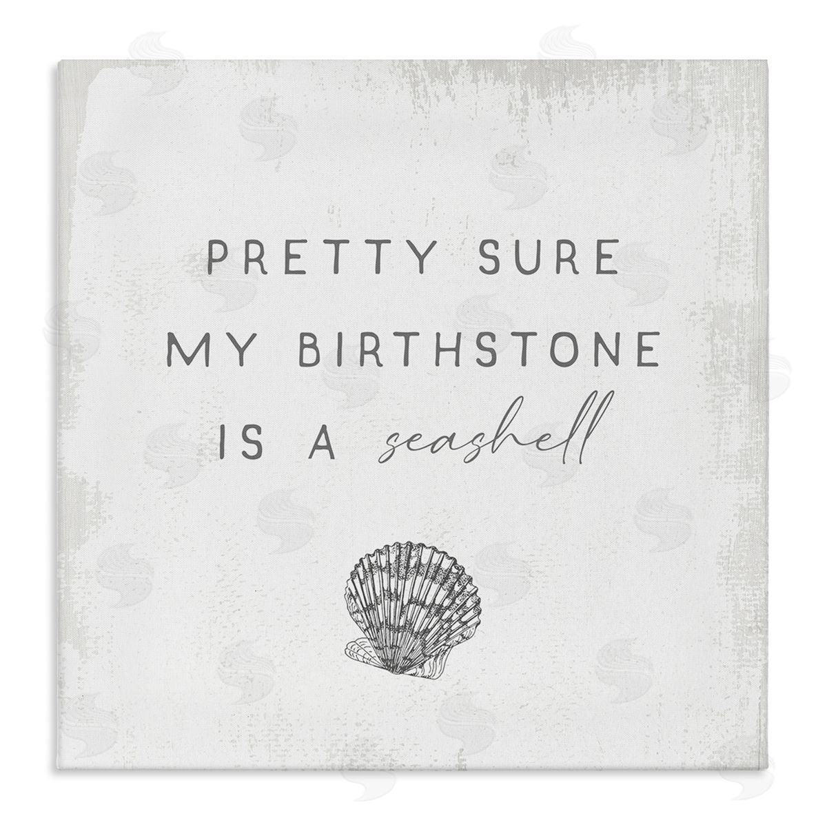 Stupell Studio My Birthstone Is Seashell Vintage Inspirational Saying Stretched Canvas Wall Art Print