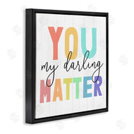 Stupell Studio | You Darling Matter Rainbow Letters
