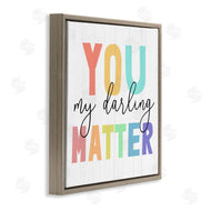 Stupell Studio | You Darling Matter Rainbow Letters