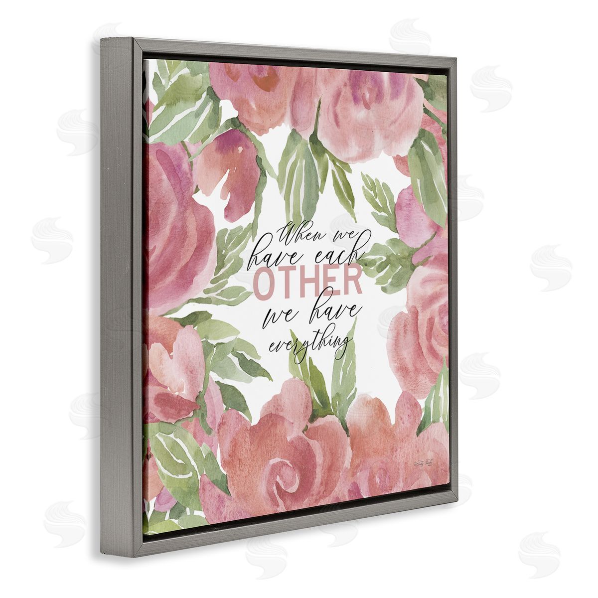 Cindy Jacobs When We Have Each Other Floral Romantic Sign Gray Floating Frame Canvas Wall Art Print