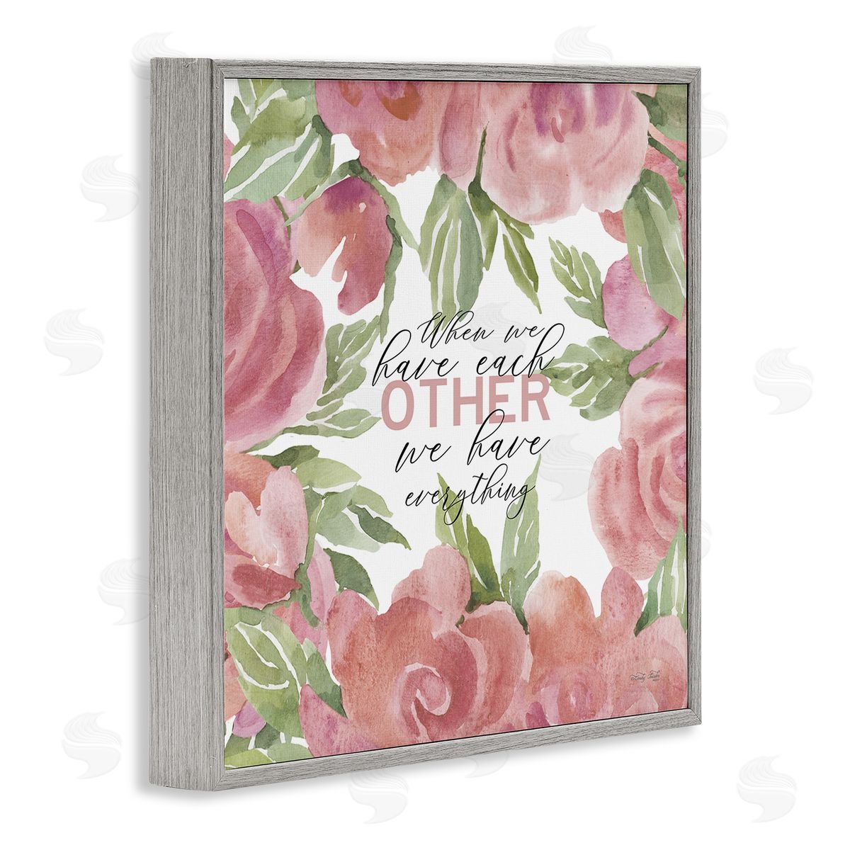 Cindy Jacobs When We Have Each Other Floral Romantic Sign Gray Framed Glicee Wall Art Print