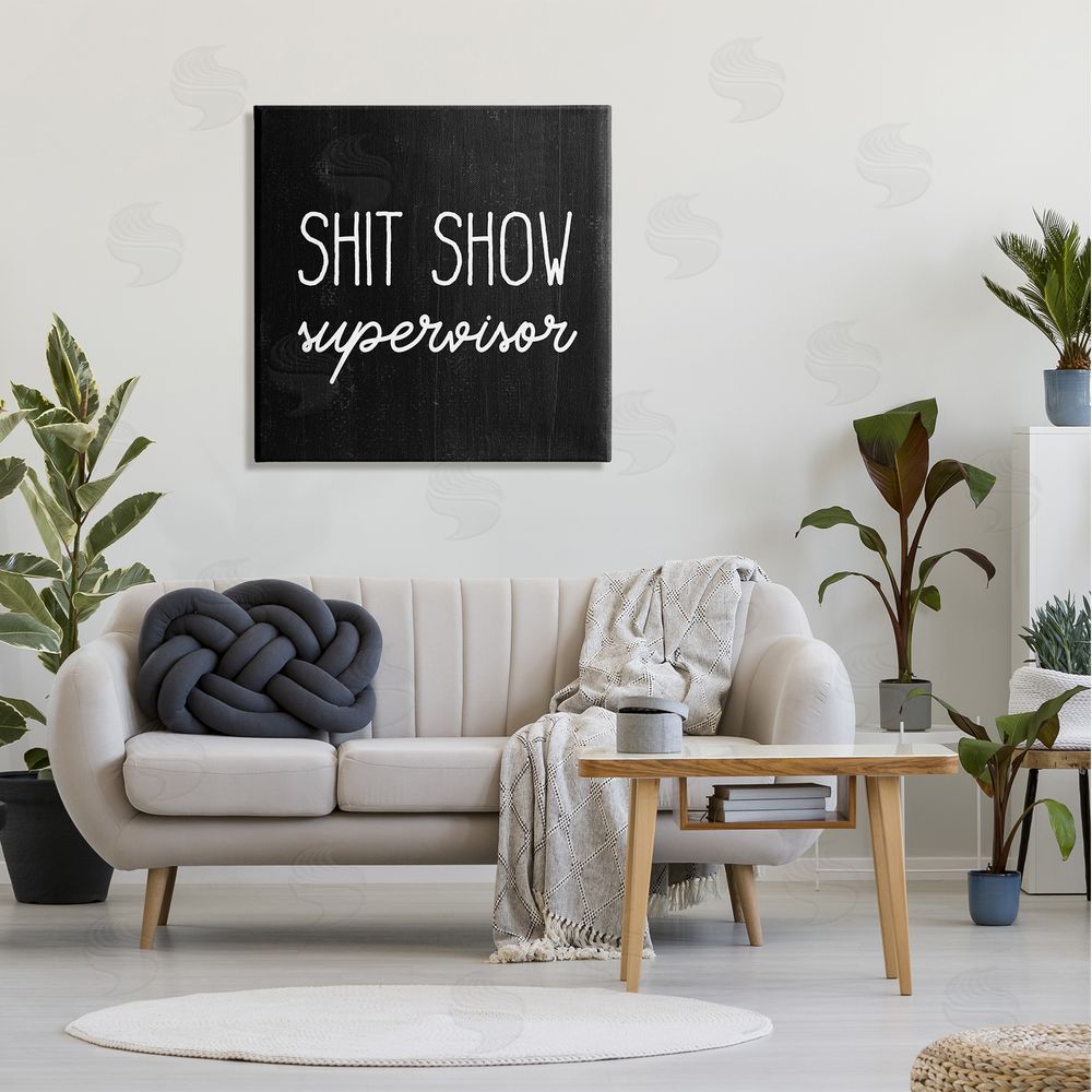 Stupell Studio Sh*t Show Supervisor Funny Sassy Rustic Phrase Canvas Wall Art in Room