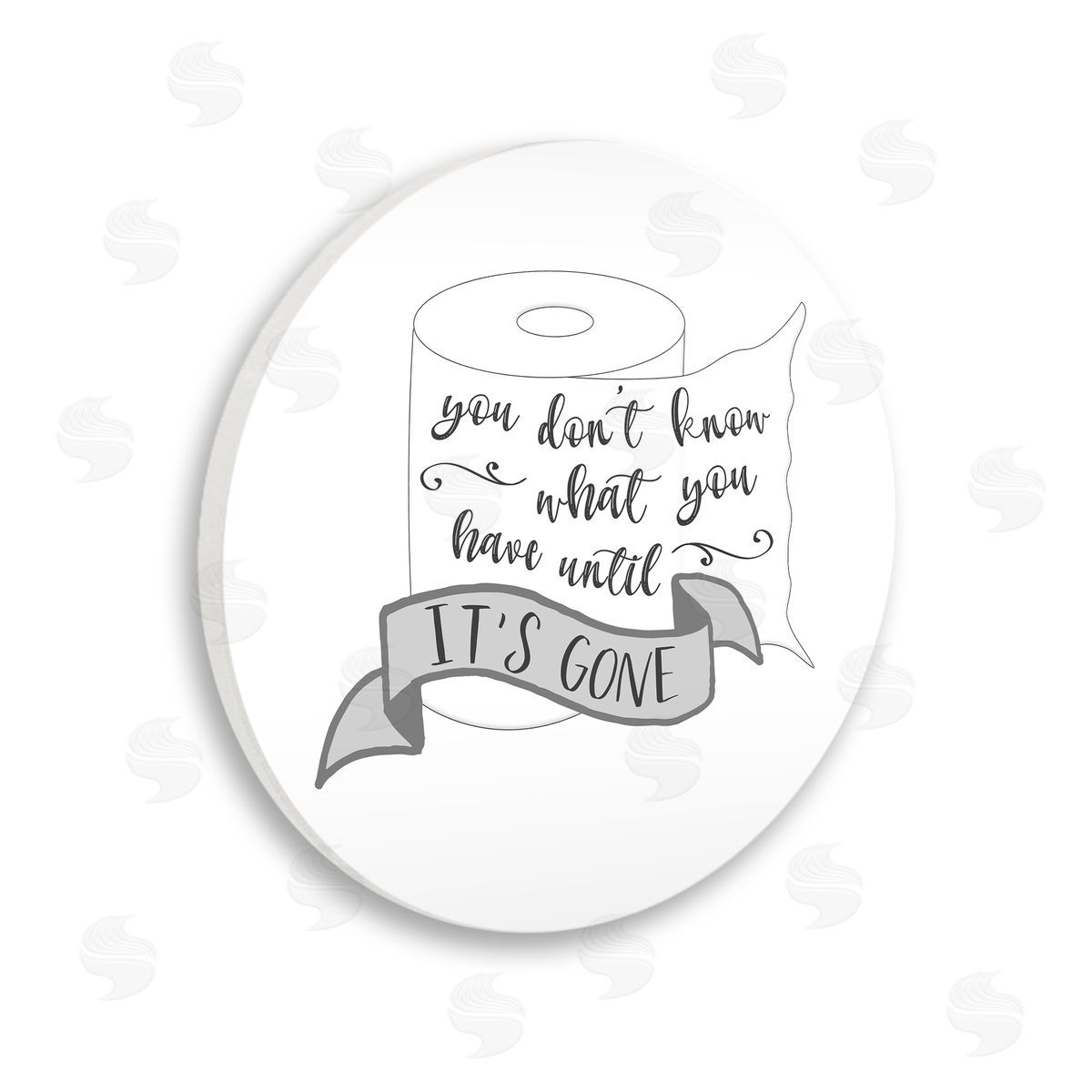 Natalie Carpentieri You Don't Know Until It's Gone Toilet Paper Wooden Wall Plaque Art Print