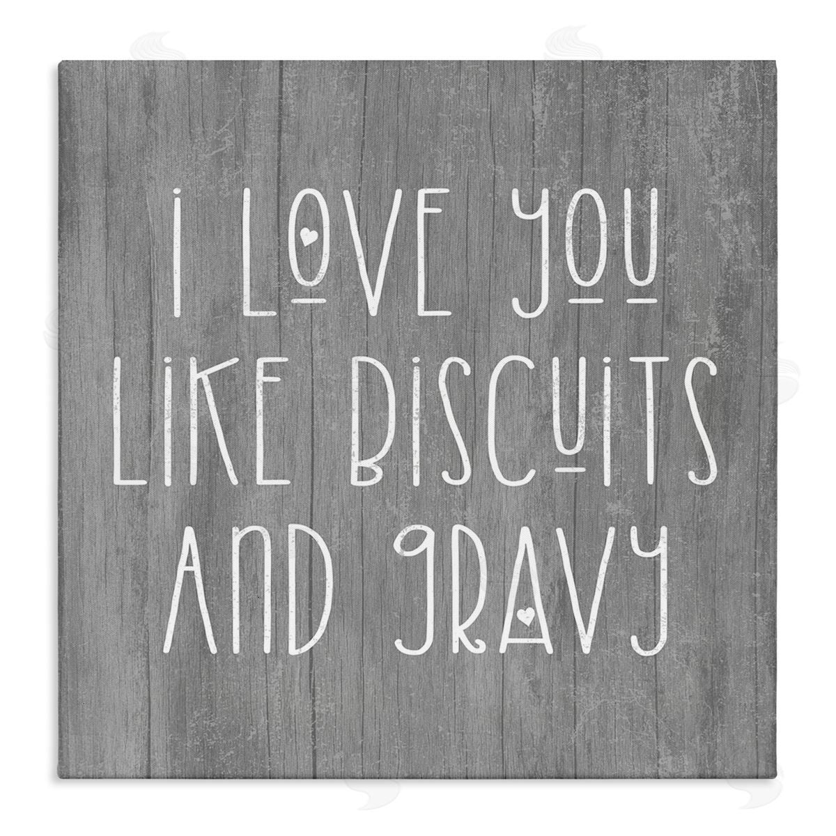 Stupell Studio Biscuits & Gravy Romantic Southern Country Phrase Stretched Canvas Wall Art Print