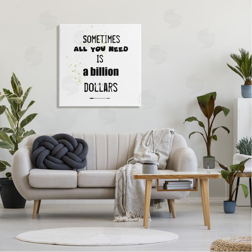 J. Weiss Need a Billion Dollars Humorous Speckled Typography  Canvas Wall Art in Room