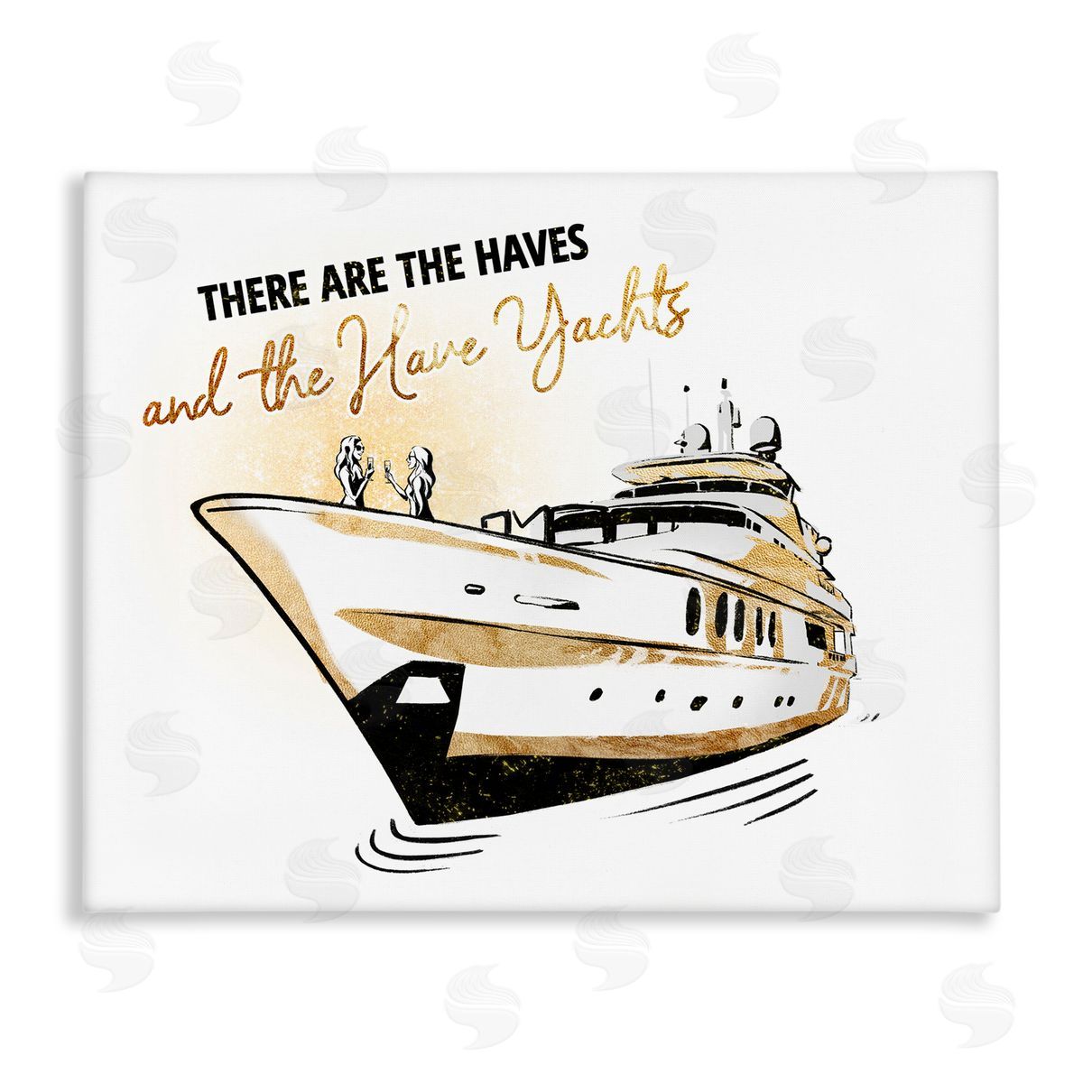 Ziwei Li Haves and Have Yachts Trendy Luxury Glam Phrase  Stretched Canvas Wall Art Print