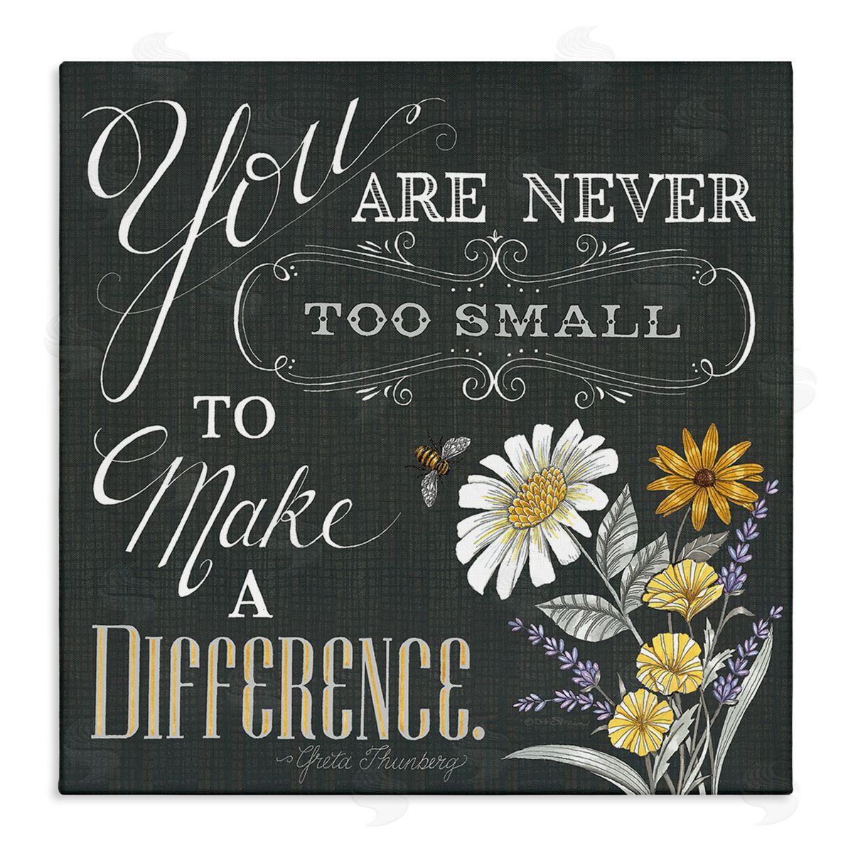 Deb Strain Never Too Small Make A Difference Florals Stretched Canvas Wall Art Print