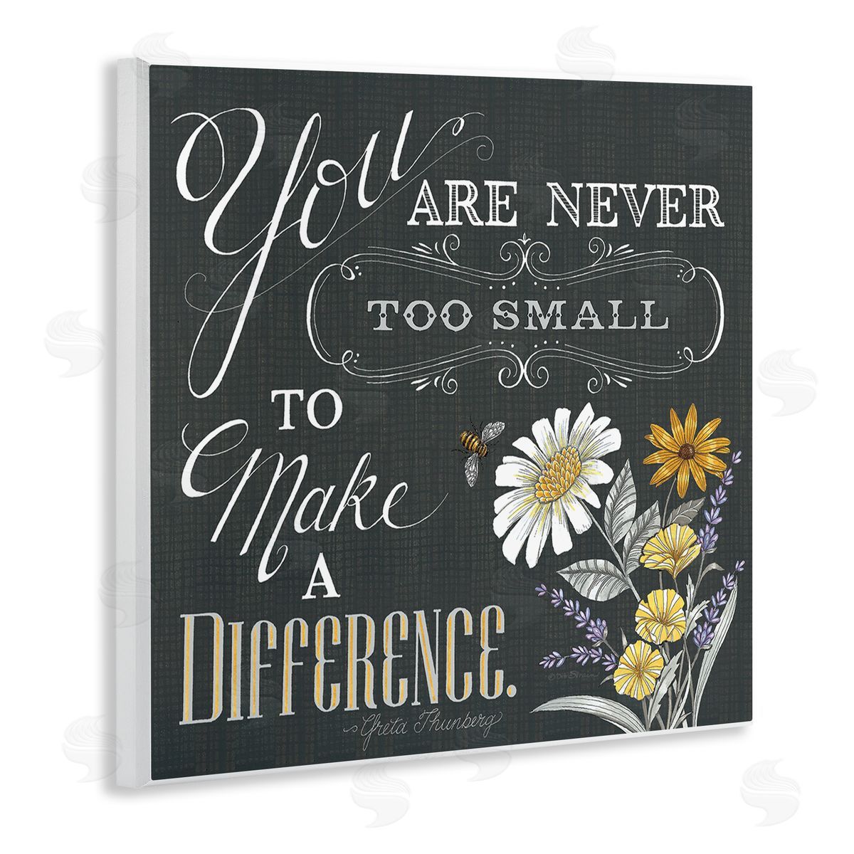 Deb Strain Never Too Small Make A Difference Florals Wooden Wall Plaque Art Print