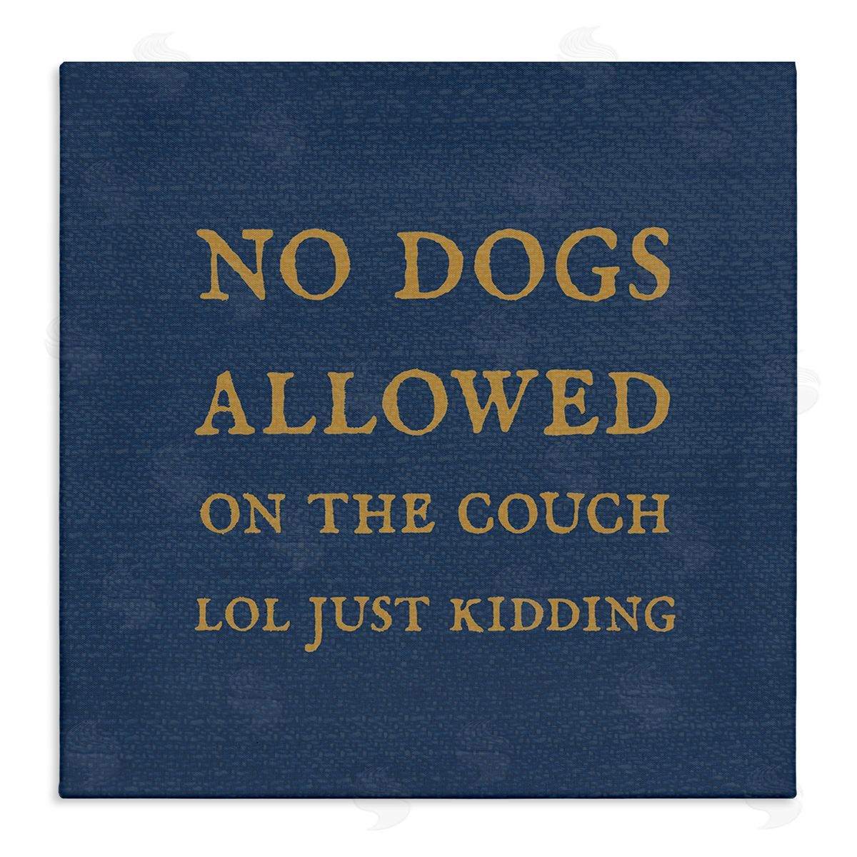 Stupell Studio Funny No Dogs Allowed Pet Phrase Stretched Canvas Wall Art Print