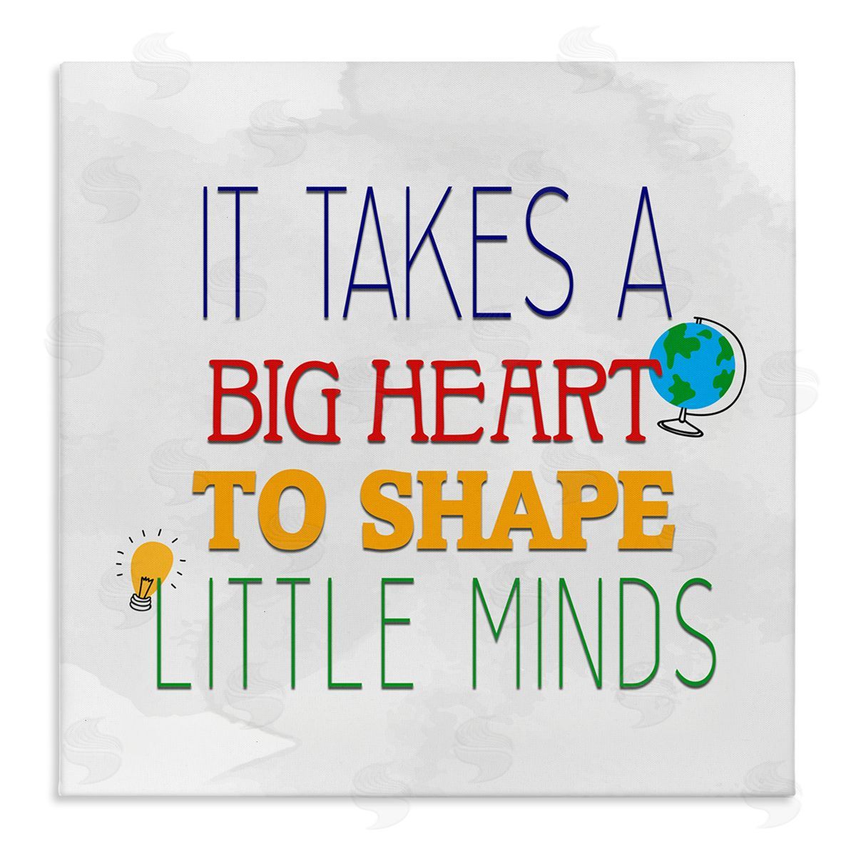Kim Allen Big Heart To Shape Little Minds Phrase Stretched Canvas Wall Art Print
