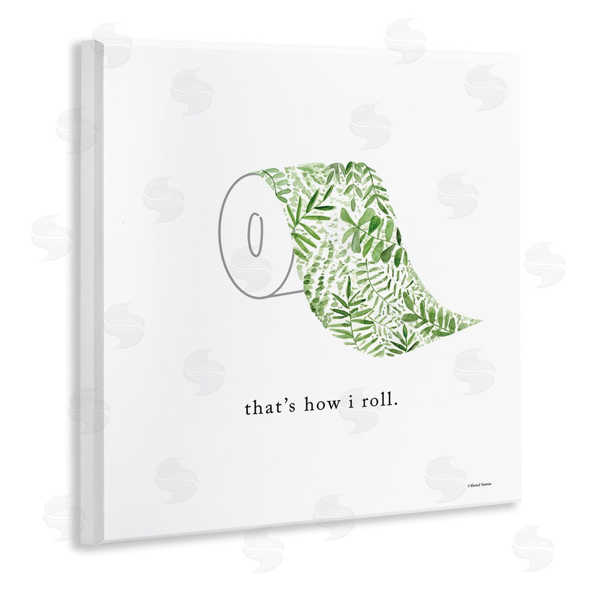 Rachel Nieman That's How I Roll Botanical Toilet Paper Wooden Wall Plaque Art Print