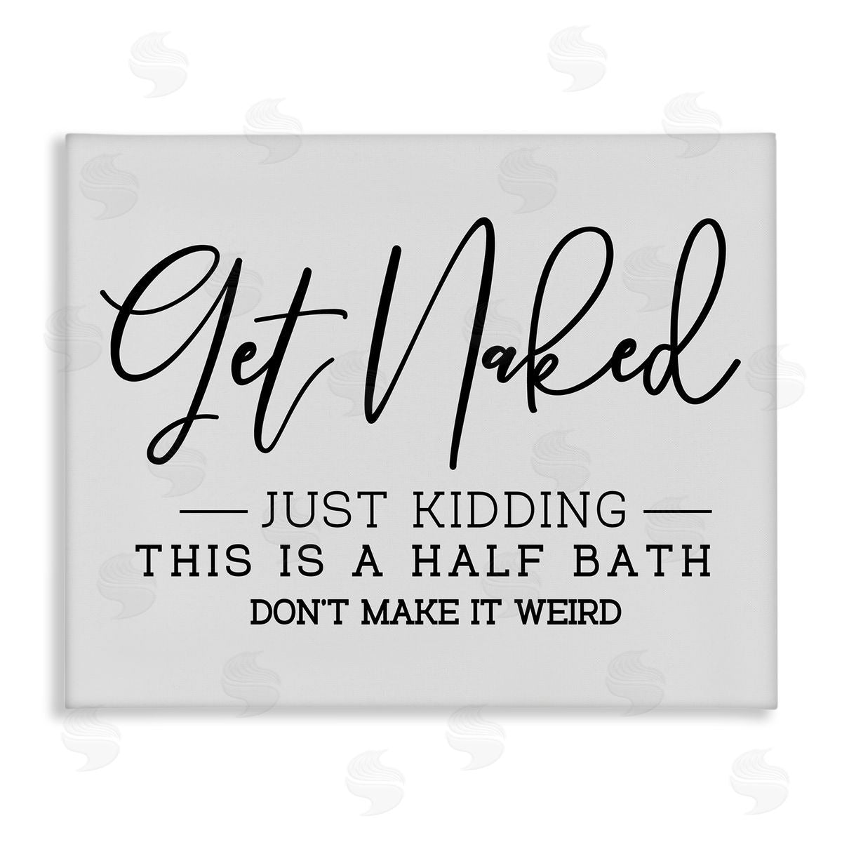 Get Naked Funny Bathroom Canvas Wall Art, Home Decor by LSR Design Studio