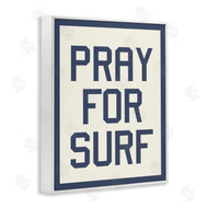 Stupell Studio | Pray for Surf Phrase